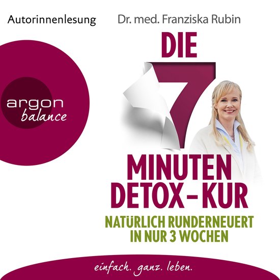 Die 7-Minuten-Detox-Kur - Natürlich runderneuert in nur 3 W ... - cover