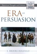 American Thought and Culture- Era of Persuasion
