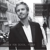 Andrew Von Oeyen - Debussy, Stravinsky & Newman: Piano Works (CD)