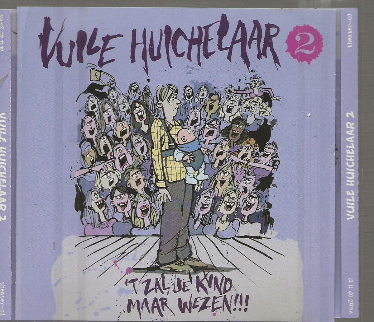 VUILE HUICHELAAR 2 -'t zal je kind maar wezen
