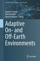 Springer Series in Adaptive Environments- Adaptive On- and Off-Earth Environments