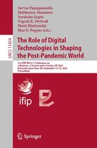 Lecture Notes in Computer Science 13454 - The Role of Digital Technologies in Shaping the Post-Pandemic World