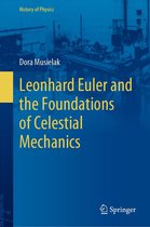 History of Physics - Leonhard Euler and the Foundations of Celestial Mechanics