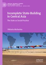 Critical Security Studies in the Global South- Incomplete State-Building in Central Asia