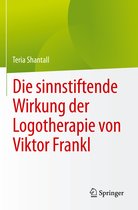 Die sinnstiftende Wirkung der Logotherapie von Vıktor Frankl