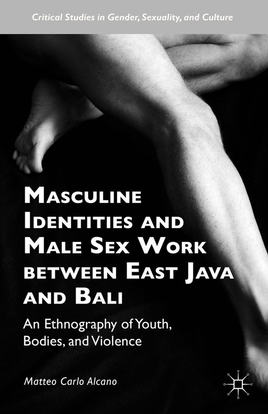 Masculine Identities and Male Sex Work Between East Java and ... - cover