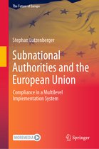 The Future of Europe- Subnational Authorities and the European Union