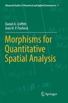 Advanced Studies in Theoretical and Applied Econometrics- Morphisms for Quantitative Spatial Analysis