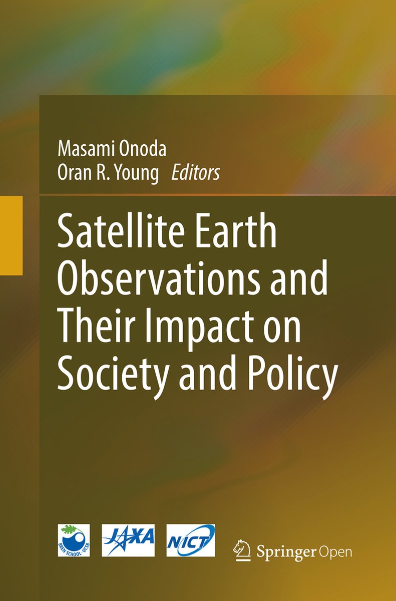 Satellite Earth Observations and Their Impact on Society and Policy - Springer Verlag, Singapore