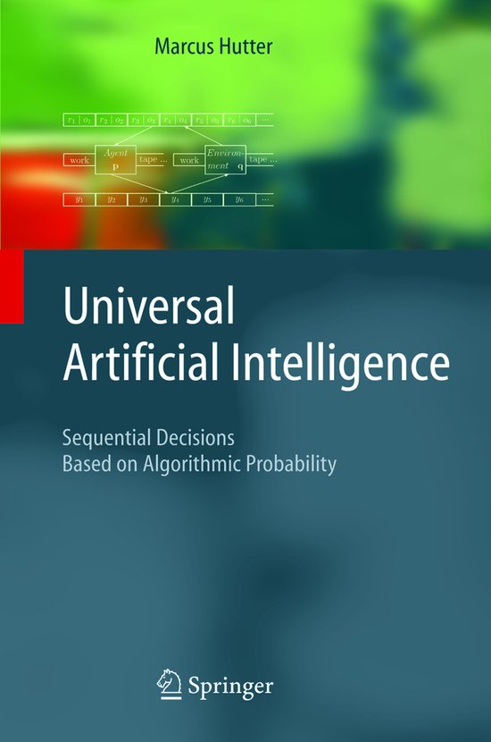 Marcus Hutter Universal Artificial Intelligence | 9783540221395 | Marcus Hutter ...