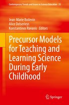 Contemporary Trends and Issues in Science Education 55 - Precursor Models for Teaching and Learning Science During Early Childhood