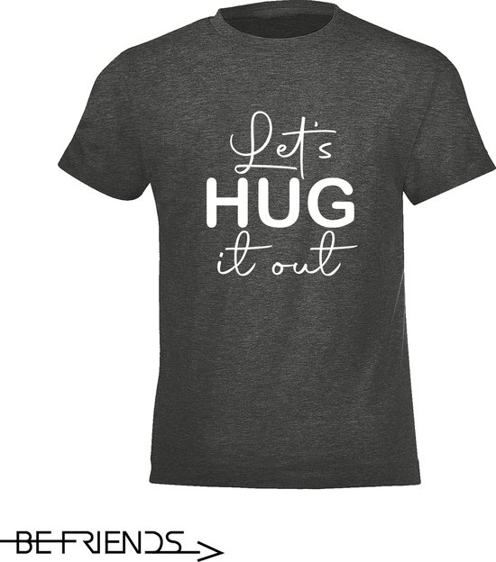 Be Friends T-Shirt - Let's hug it out - Kinderen - Grijs - Maat 8 jaar