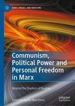 Marx, Engels, and Marxisms - Communism, Political Power and Personal Freedom in Marx