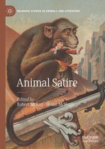 Palgrave Studies in Animals and Literature - Animal Satire