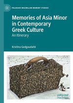 Palgrave Macmillan Memory Studies - Memories of Asia Minor in Contemporary Greek Culture