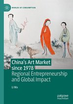 Worlds of Consumption - China's Art Market since 1978