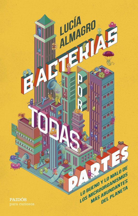Para curiosos - Bacterias por todas partes - cover