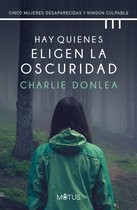 Charlie Donlea - Hay quienes eligen la oscuridad (versión latinoamericana)