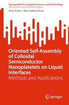 SpringerBriefs in Applied Sciences and Technology - Oriented Self-Assembly of Colloidal Semiconductor Nanoplatelets on Liquid Interfaces