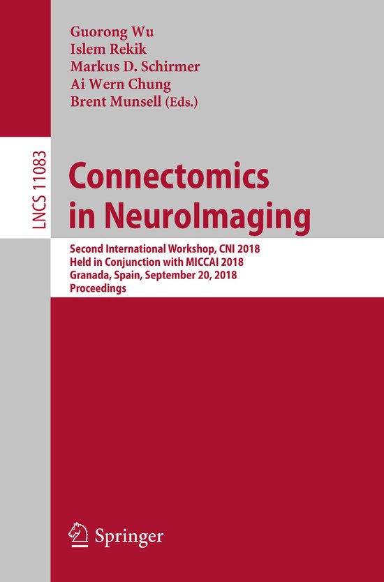 Lecture Notes in Computer Science11083- Connectomics in Neur ... - cover