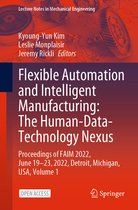 Lecture Notes in Mechanical Engineering- Flexible Automation and Intelligent Manufacturing: The Human-Data-Technology Nexus