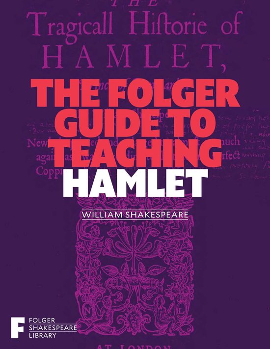 Folger Shakespeare Library-The Folger Guide to Teaching Haml ... - cover