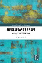 Routledge Studies in Shakespeare - Shakespeare’s Props