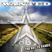 Wanted - Too Hot To Handle (CD)