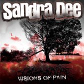 Sandra Dee - Visions Of Pain (CD)