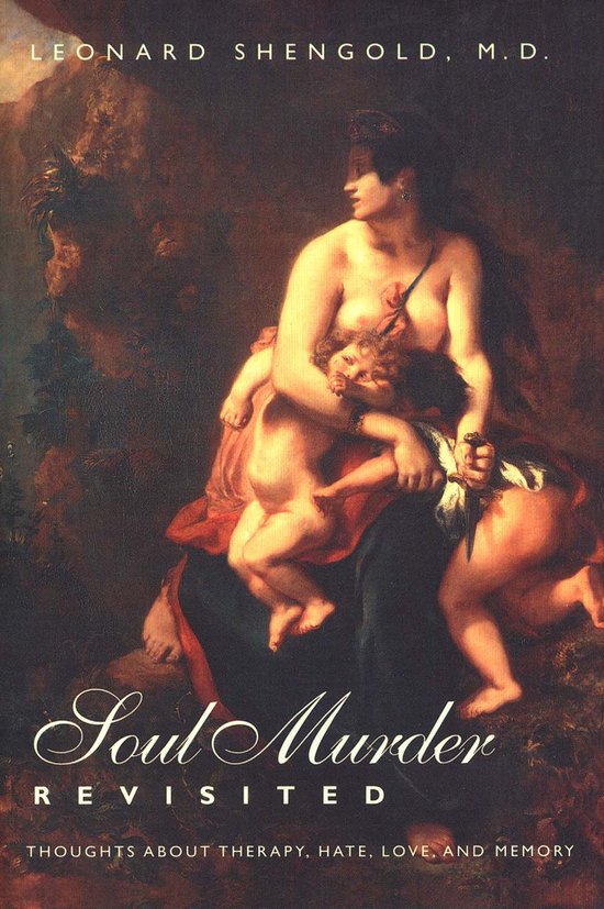 Soul Murder Revisited - Thoughts about Therapy, Hate, Love & ... - cover