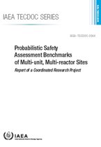 IAEA TECDOC Series- Probabilistic Safety Assessment Benchmarks of Multi-unit, Multi-reactor Sites