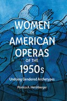 Eastman Studies in Music- Women in American Operas of the 1950s