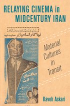 Cinema Cultures in Contact- Relaying Cinema in Midcentury Iran