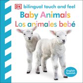 Baby Touch and Feel- Bilingual Baby Touch and Feel: Baby Animals - Los animales bebé