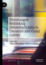 E(n)stranged: Rethinking Defamiliarization in Literature and Visual Culture
