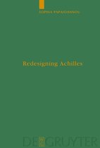 Untersuchungen zur Antiken Literatur und Geschichte89- Redesigning Achilles