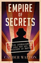 ISBN Empire of Secrets: British Intelligence, the Cold War and the Twilight of Empire, politique, Anglais, 448 pages