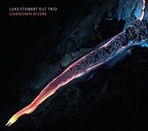 Luke Stewart Silt Trio - Unknown Rivers (CD)