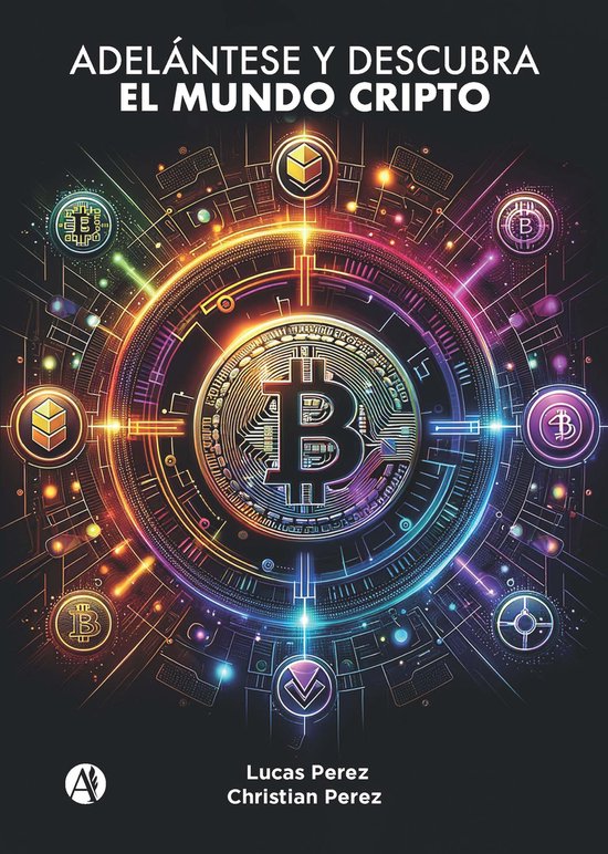 Adelántese y descubra el mundo Cripto (ebook), Lucas Pérez ...