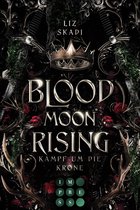 Blood Moon Rising 1 - Blood Moon Rising. Kampf um die Krone (Blood Moon Rising 1)