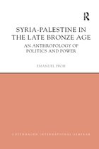 Copenhagen International Seminar- Syria-Palestine in The Late Bronze Age