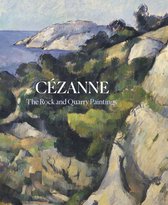 Cezanne – The Rock and Quarry Paintings