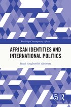 Routledge Contemporary Africa- African Identities and International Politics