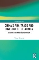 China Perspectives- China’s Aid, Trade and Investment to Africa