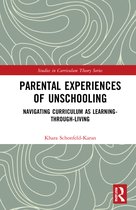Studies in Curriculum Theory Series- Parental Experiences of Unschooling