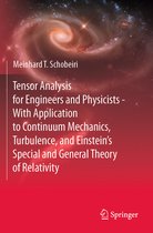 Tensor Analysis for Engineers and Physicists - With Application to Continuum Mechanics, Turbulence, and Einstein’s Special and General Theory of Relativity