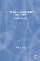 Free Will, Responsibility, and Crime