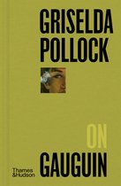 Pocket Perspectives- Griselda Pollock on Gauguin