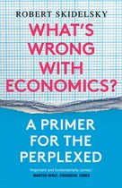 What′s Wrong with Economics? – A Primer for the Perplexed