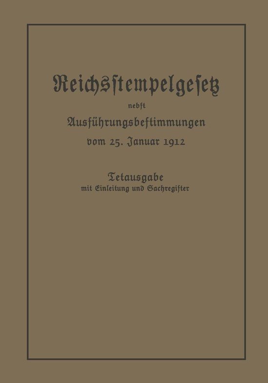 Das Reichsstempelgesetz Vom 15. Juli 1909 in Der Durch Das Z ... - cover